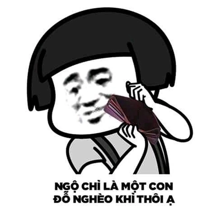 Meme tiền đâu chế siêu buồn cười